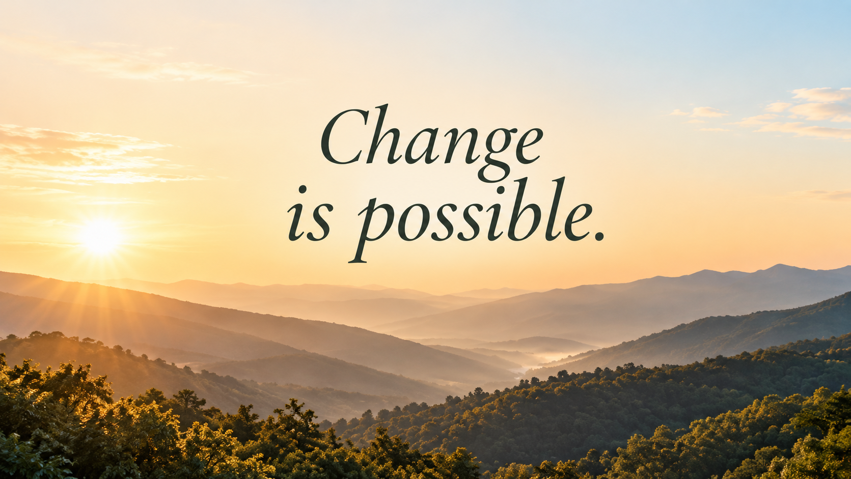 Home change is possible at sunrise